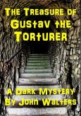 The Treasure of Gustav the Torturer (eBook, ePUB) The Treasure of Gustav the Torturer (eBook, ePUB)