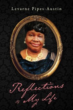 Reflections Of My Life (eBook, ePUB) - Pipes-Austin, Levarne