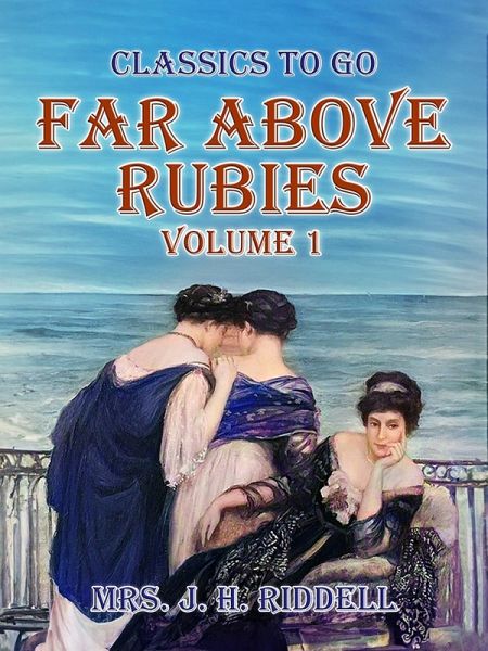 Far Above Rubies Volume 1 (eBook, ePUB)
