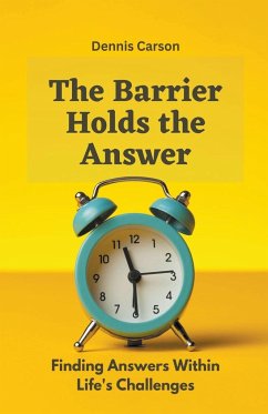 The Barrier Holds the Answer - Carson, Dennis