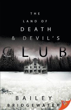 Land of Death and Devil's Club - Bridgewater, Bailey