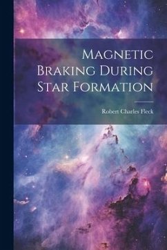 Magnetic Braking During Star Formation - Fleck, Robert Charles