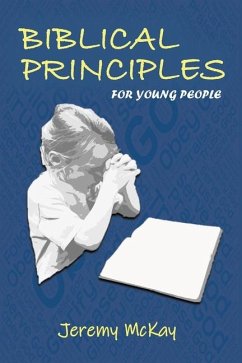 Biblical Principles for Young People - Mckay, Jeremy