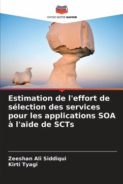 Estimation de l'effort de sélection des services pour les applications SOA à l'aide de SCTs - Ali Siddiqui, Zeeshan;Tyagi, Kirti