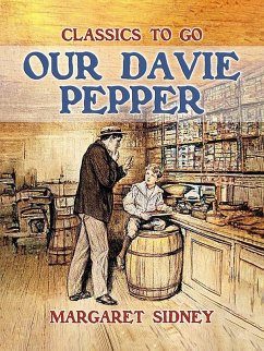 Our Davie Pepper (eBook, ePUB) - Sidney, Margaret