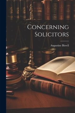 Concerning Solicitors - Birrell, Augustine