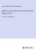 Memoirs of Louis XIV and His Court and of the Regency; Part 2