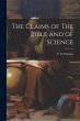 The Claims of The Bible and of Science - Bild 1