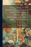 Catalogue of the Hemiptera of America North of Mexico, Excepting the Aphididae, Coccidae and Aleurodidae