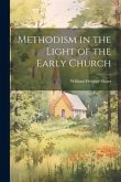 Methodism in the Light of the Early Church