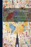 Faiths of Man: A Cyclopædia of Religions; Volume 1