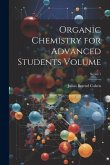 Organic Chemistry for Advanced Students Volume; Series 1