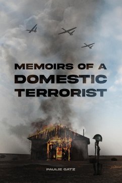 Memoirs of a Domestic Terrorist - Gatz, Paulie