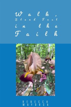 Cover Walk Stand Fast in the Faith (eBook, ePUB)