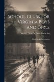 School Clubs for Virginia Boys and Girls; Hand-book of Information