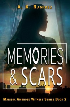 Memories & Scars - Ramirez, A. K.