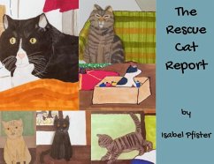 The Rescue Cat Report - Pfister, Isabel