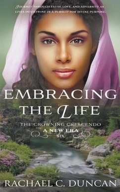 Embracing the Life: A Christian Historical Romance - Duncan, Rachael C.