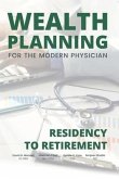 Wealth Planning for the Modern Physician: Residency to Retirement