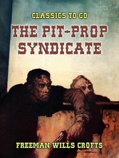The Pit-Prop Syndicate (eBook, ePUB) - Crofts, Freeman Wills