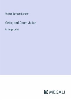 Gebir; and Count Julian - Landor, Walter Savage