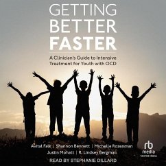 Getting Better Faster: A Clinician's Guide to Intensive Treatment for Youth with Ocd - Bergman, R. Lindsey; Falk, Avital; Rozenman, Michelle