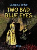 Two Bad Blue Eyes (eBook, ePUB) Two Bad Blue Eyes (eBook, ePUB)