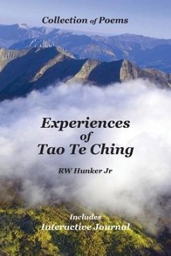 Experiences of Tao Te Ching: Collection of Poems includes Interactive Journal - Hunker, Rw