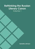 Rethinking the Russian Literary Canon: Volume 1