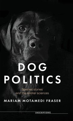 Dog politics - Motamedi Fraser, Mariam