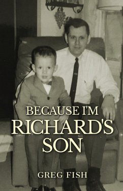 Because I'm Richard's Son - Fish, Greg