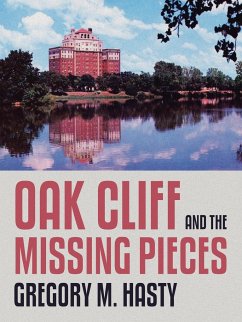 Oak Cliff and the Missing Pieces - Hasty, Gregory M.