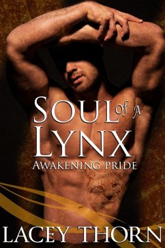 Soul of a Lynx (Awakening Pride, #12) (eBook, ePUB) - Thorn, Lacey