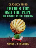 Father Tom and the Pope, or, A Night in the Vatican (eBook, ePUB)