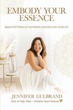 Embody Your Essence (eBook, ePUB) - Gulbrand, Jennifer