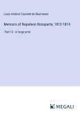 Memoirs of Napoleon Bonaparte; 1813-1814