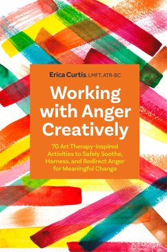 Working with Anger Creatively - Curtis, Erica