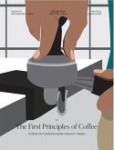 The First Principles of Coffee