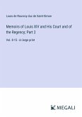 Memoirs of Louis XIV and His Court and of the Regency; Part 2