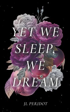 Yet We Sleep, We Dream - Peridot, Jl
