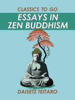 Essays in Zen Buddhism (eBook, ePUB) - Teitaro, Daisetz
