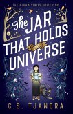 The Jar that Holds the Universe (eBook, ePUB) The Jar that Holds the Universe (eBook, ePUB)