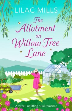 The Allotment on Willow Tree Lane (eBook, ePUB) - Mills, Lilac