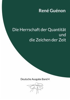 Die Herrschaft der Quantität und die Zeichen der Zeit (eBook, ePUB)