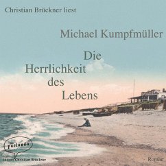 Die Herrlichkeit des Lebens (MP3-Download) - Kumpfmüller, Michael
