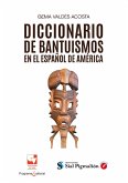 Diccionario de bantuismos en el español de América (eBook, PDF)