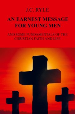 AN URGENT MESSAGE FOR YOUNG MEN - J.C. Ryle