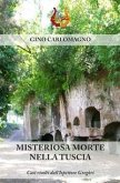 Misteriosa morte nella Tuscia. Casi risolti dall'ispettore Gregòri