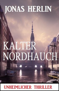 Cover Kalter Nordhauch: Unheimlicher Thriller (eBook, ePUB)
