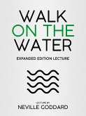 Walk On The Water - Expanded Edition Lecture (eBook, ePUB)